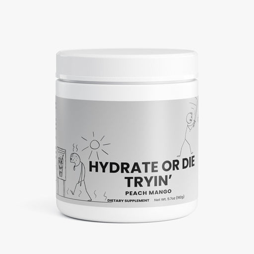 HYDRATE OR DIE TRYIN' - (Peach Mango)